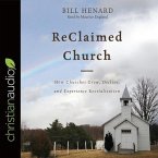 Reclaimed Church Lib/E: How Churches Grow, Decline, and Experience Revitalization