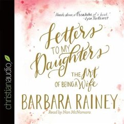 Letters to My Daughters: The Art of Being a Wife - Rainey, Barbara