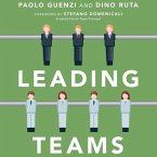 Leading Teams Lib/E: Tools and Techniques for Successful Team Leadership from the Sports World