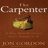 The Carpenter Lib/E: A Story about the Greatest Success Strategies of All