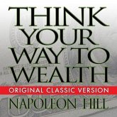 Think Your Way to Wealth Lib/E
