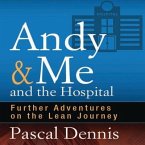 Andy & Me and the Hospital Lib/E: Further Adventures on the Lean Journey