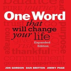 One Word That Will Change Your Life: Expanded Edition - Gordon, Jon; Britton, Dan