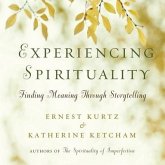Experiencing Spirituality Lib/E: Finding Meaning Through Storytelling