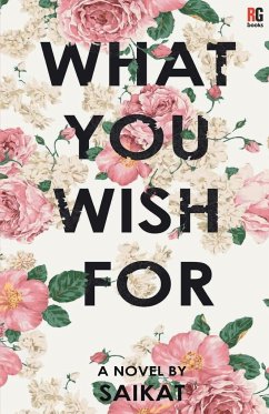 What You Wish for - Saikat