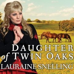 Daughter of Twin Oaks Lib/E - Snelling, Lauraine