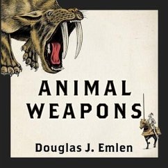 Animal Weapons: The Evolution of Battle - Emlen, Douglas J.