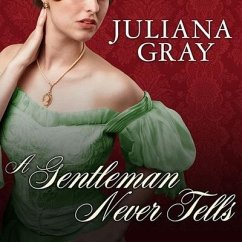 A Gentleman Never Tells - Gray, Juliana