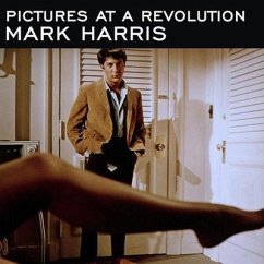 Pictures at a Revolution Lib/E: Five Movies and the Birth of the New Hollywood - Harris, Mark