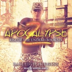 Apocalypse Z Lib/E: Book 6 - Higgins, Baileigh