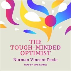 The Tough-Minded Optimist - Peale, Norman Vincent