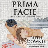 Prima Facie Lib/E: A Crime Novella of the Roman Empire