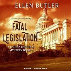 Fatal Legislation: A Capitol Hill Murder - Butler, Ellen