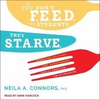 If You Don't Feed the Students, They Starve Lib/E: Improving Attitude and Achievement Through Positive Relationships