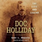 Doc Holliday Lib/E: The Life and Legend