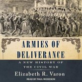 Armies of Deliverance Lib/E: A New History of the Civil War