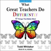 What Great Teachers Do Differently Lib/E: 17 Things That Matter Most, Second Edition