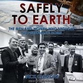 Safely to Earth Lib/E: The Men and Women Who Brought the Astronauts Home