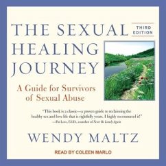 The Sexual Healing Journey Lib/E: A Guide for Survivors of Sexual Abuse - Maltz, Wendy