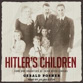Hitler's Children Lib/E: Sons and Daughters of Third Reich Leaders