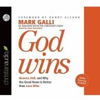 God Wins Lib/E: Heaven, Hell and Why the Good News Is Better Than Love Wins