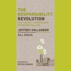 The Responsibility Revolution Lib/E: How the Next Generation of Businesses Will Win