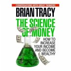 The Science of Money Lib/E: How to Increase Your Income and Become Wealthy