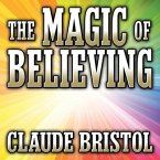 The Magic Believing Lib/E