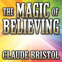 The Magic Believing Lib/E - Bristol, Claude