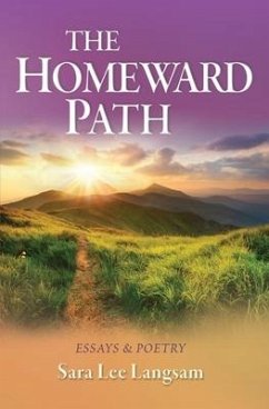 The Homeward Path: Essays & Poetry - Langsam, Sara Lee
