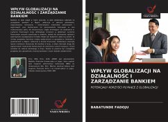 WP¿YW GLOBALIZACJI NA DZIA¿ALNO¿¿ I ZARZ¿DZANIE BANKIEM - Fadoju, Babatunde