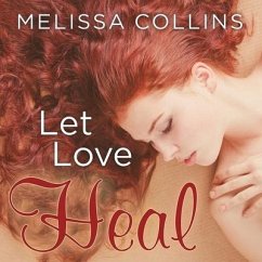 Let Love Heal - Collins, Melissa