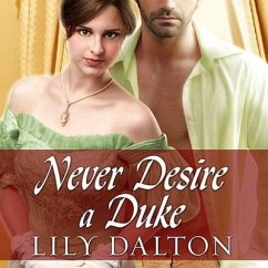 Never Desire a Duke Lib/E - Dalton, Lily