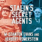 Stalin's Secret Agents Lib/E: The Subversion of Roosevelt's Government