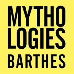 Mythologies Lib/E: The Complete Edition, in a New Translation - Barthes, Roland