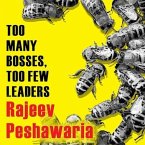 Too Many Bosses, Too Few Leaders: The Three Essential Principles You Need to Become an Extraordinary Leader