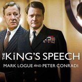 The King's Speech: How One Man Saved the British Monarchy