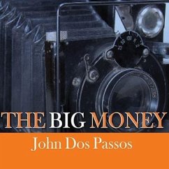 The Big Money - Dos Passos, John