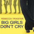 Big Girls Don't Cry Lib/E: The Election That Changed Everything for American Women