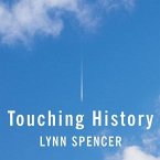 Touching History: The Untold Story of the Drama That Unfolded in the Skies Over America on 9/11