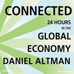 Connected Lib/E: 24 Hours in the Global Economy - Altman, Daniel