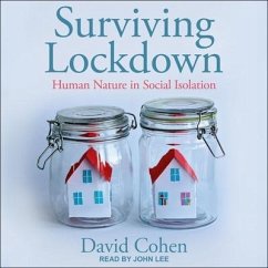 Surviving Lockdown: Human Nature in Social Isolation - Cohen, David