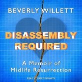 Disassembly Required Lib/E: A Memoir of Midlife Resurrection