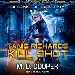 Tanis Richards: Kill Shot - Cooper, M. D.