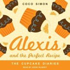 Alexis and the Perfect Recipe Lib/E