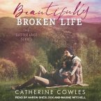 Beautifully Broken Life Lib/E