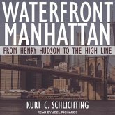 Waterfront Manhattan: From Henry Hudson to the High Line
