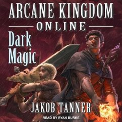 Arcane Kingdom Online: Dark Magic - Tanner, Jakob