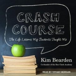 Crash Course: The Life Lessons My Students Taught Me - Bearden, Kim