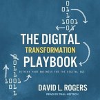 The Digital Transformation Playbook Lib/E: Rethink Your Business for the Digital Age